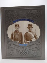 Brother Against Brother The War Begins (Civil War) Time-Life HC Book - £6.64 GBP