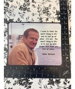 ROBIN WILLIAMS &quot;I USED TO THINK THE WORST THING IN LIFE&quot; QUOTE PUBLICITY... - €10,21 EUR