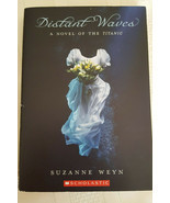 Distant Waves  A Novel of the Titanic by Suzanne Weyn (2009, Paperback) - $4.95