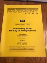 National Pavement Expo B-13 Interviewing Skills: The Key To Kiring…Ships... - £34.00 GBP