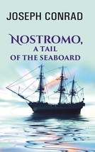 Nostromo, A Tail of the Seaboard [Hardcover] - £27.42 GBP