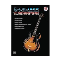 The Herb Ellis Jazz Guitar Method: All the Shapes You Are, Book &amp; Cd Herb Ellis/ - $27.00