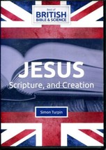 Jesus Scripture, and Creation, Simon Turpin, Best of British Bible &amp; Science DVD - $14.39