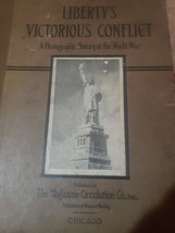 1918 LIBERTY&#39;S VICTORIOUS CONFLICT - A PHOTOGRAPHIC HISTORY OF THE WORLD... - $46.36