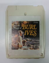 The Special Magic of Burl Ives 8 Track - £3.85 GBP