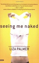 Seeing Me Naked by Liza Palmer - Paperback - Like New - £1.59 GBP