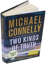 Michael Connelly Two Kinds Of Truth Signed 1ST Edition Thriller Bosch Novel Hc - £17.39 GBP