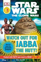 Watch Out for Jabba the Hutt! (Star Wars: Clone Wars; DK Readers, Level ... - $1.97