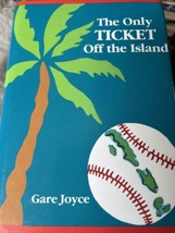 the Only Ticket Off the Island. Hardcover Baseball Blue Jays Rico Carty etc - £25.03 GBP
