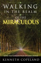 Walking in the Realm of the Miraculous: Love - The Ultimate Plan of God&#39;s Power  - £10.24 GBP