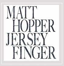 Jersey Finger [Audio CD] Matt Hopper - $6.00