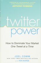 Twitter Power: How to Dominate Your Market One Tweet at a Time Comm, Joel; Robbi - £4.34 GBP