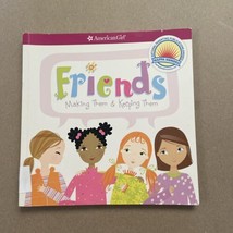 Friends : Making Them and Keeping Them by Patti Kelley Criswell - $7.76