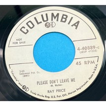 Ray Price Please Don&#39;t Leave Me / I&#39;ll Be There 45 Country Promo Columbia 40889 - $26.49