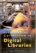 Multimedia Information Collection in Digital Libraries [Hardcover] - £22.05 GBP