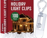 Holiday Light Clips [Set Of 100] Christmas Light Clips For Gutters And S... - $39.99