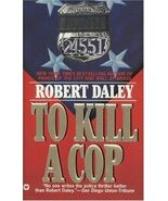 To Kill a Cop by Robert Daley (1996, Mass Market) - $91.99 MXN