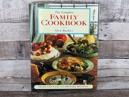 1994 The Complete Family Cookbook Alex Barker 159 Pages - £10.10 GBP