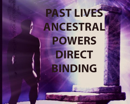 Haunted Past Liives &amp; Ancrestral Powers Direct Binding Work Magick - £97.67 GBP