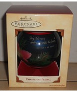2002 Hallmark Keepsake Ornament Christmas Floral MIB glass ball Flowers - $15.00