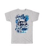 Off Road Fast Strong : Gift T-Shirt Car Cars STX 4X4 Rally Truck Transpo... - £14.42 GBP