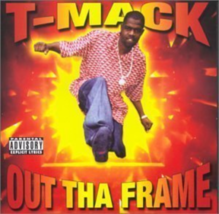 Out Tha Frame By T-Mack Cd New - £5.41 GBP