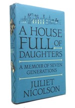 Juliet Nicolson A House Full Of Daughters A Memoir Of Seven Generations 1st Edit - £42.28 GBP
