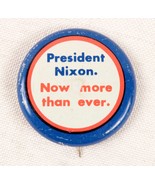 1972 President Nixon Now More Than Ever Richard Nixon Presidential Campa... - $4.99