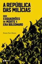 A Republica Das Milicias - Dos Esquadroes Da Morte A Era Bolsonaro (Em Portugues - £48.54 GBP