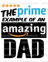 Father&#39;s Day The Prime Example of An Amazing Dad  Edible Cake Topper Decoration - £10.34 GBP