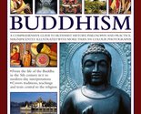 The Complete Illustrated Encyclopedia of Buddhism: A Comprehensive Guide... - £4.55 GBP