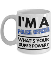 Police Officer Mug - Funny Police Officer Coffee Mug - Police Officer Gifts - I&#39; - £12.02 GBP