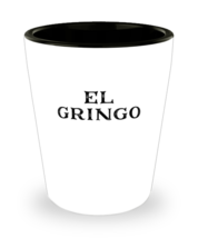 Shot Glass Tequila Party Funny El Gringo  - £15.99 GBP