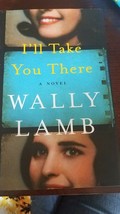 I&#39;ll Take You There by Wally Lamb (2016, First Edition, Hardcover) - £9.92 GBP