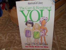 The Care and Keeping of You : The Body Book for Girls by Valorie Schaefer... - $17.10