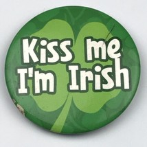 Kiss Me I’m Irish St. Patrick’s Day Vintage Pin back Button Pins - £7.82 GBP