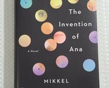 The Invention of Ana - A Novel - Mikkel Rosengaard (2018, Hardcover) - NEW - $5.99