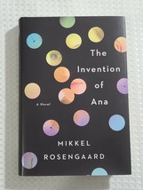 The Invention of Ana - A Novel - Mikkel Rosengaard (2018, Hardcover) - NEW - £4.71 GBP