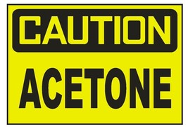 Caution Acetone Sticker Safety Sticker Sign D686 OSHA - $1.45+