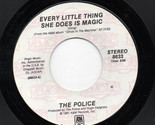 Every Little Thing She Does Is Magic / Spirits In The Material World - £24.35 GBP