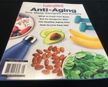 Eating Well Magazine Spec Edition Anti-Aging Stay Sharp, Energetic &amp; Hea... - $12.00