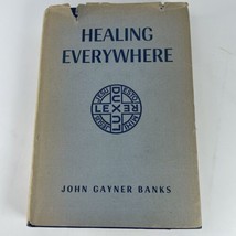 Healing Everywhere John Gayner Banks A Book of Healing Mission Talks HC DJ 1953 - £31.30 GBP