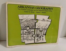 Arkansas Geography: The Physical Landscape and the Historical Cultural 1981 - $16.82