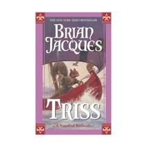 Triss: A Novel of Redwall Jacques, Brian (Author) - $11.00