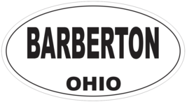 Barberton Ohio Oval Bumper Sticker or Helmet Sticker D6028 - £1.10 GBP+