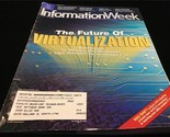 Information Week Magazine Aug 20, 2007 The Future of Virtualization! - £7.86 GBP