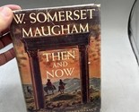 W. Somerset Maugham_Hardcover Book &quot;Then and Now&quot; w/DJ_1st Edition_1946 - $36.62