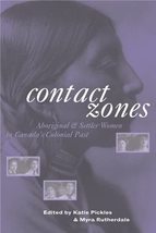 Contact Zones: Aboriginal and Settler Women in Canada&#39;s Colonial Past [H... - £43.61 GBP