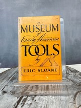 A Museum Of Early American Tools By Eric Sloane- Pb 1st Ballantine Edition 1973 - $14.52
