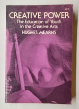 Creative Power Education of Youth in Creative Arts Hughes Mearns 1958 Paperback  - £9.51 GBP